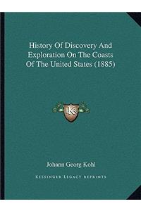 History Of Discovery And Exploration On The Coasts Of The United States (1885)