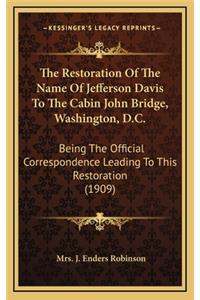The Restoration of the Name of Jefferson Davis to the Cabin John Bridge, Washington, D.C.