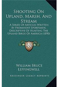 Shooting on Upland, Marsh, and Stream