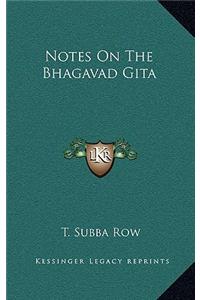 Notes on the Bhagavad Gita