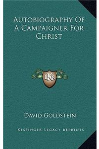 Autobiography of a Campaigner for Christ