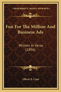Fun for the Million and Business Ads