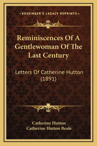 Reminiscences of a Gentlewoman of the Last Century