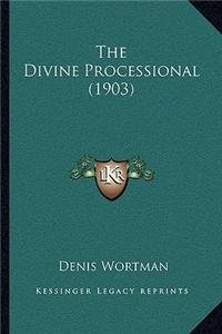 The Divine Processional (1903)
