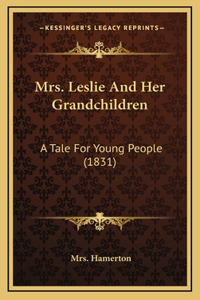 Mrs. Leslie And Her Grandchildren