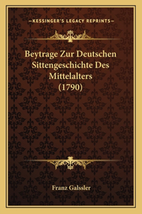 Beytrage Zur Deutschen Sittengeschichte Des Mittelalters (1790)