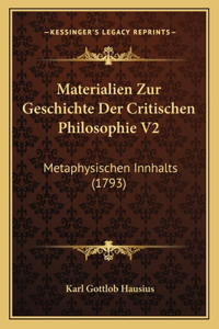 Materialien Zur Geschichte Der Critischen Philosophie V2