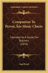 Companion To Perrot's Music Charts: Intended As A Guide For Teachers (1874)