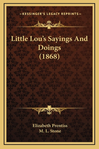 Little Lou's Sayings And Doings (1868)