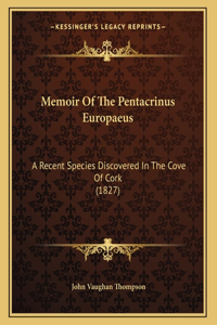 Memoir Of The Pentacrinus Europaeus