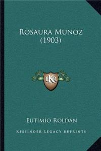 Rosaura Munoz (1903)