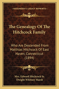The Genealogy Of The Hitchcock Family
