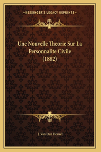 Une Nouvelle Theorie Sur La Personnalite Civile (1882)