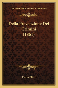 Della Prevenzione Dei Crimini (1861)