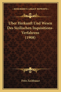Uber Herkunft Und Wesen Des Sizilischen Inquisitions-Verfahrens (1908)