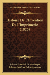 Histoire De L'Invention De L'Imprimerie (1825)