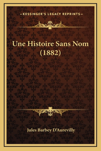 Une Histoire Sans Nom (1882)