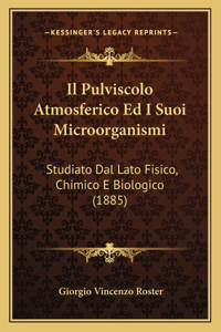 Il Pulviscolo Atmosferico Ed I Suoi Microorganismi