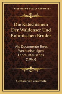 Die Katechismen Der Waldenser Und Bohmischen Bruder