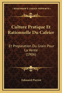 Culture Pratique Et Rationnelle Du Cafeier