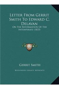 Letter From Gerrit Smith To Edward C. Delavan