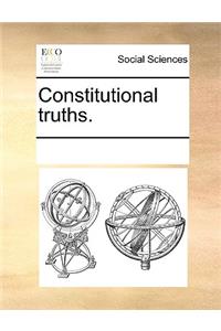 Constitutional truths.