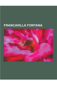 Francavilla Fontana: Storia Di Francavilla Fontana, Castello Di Francavilla Fontana, Urbanistica Di Francavilla Fontana, Fiera Nazionale De