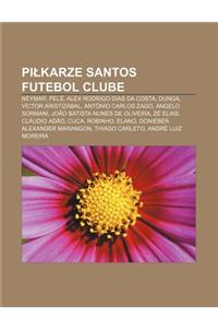 Pi Karze Santos Futebol Clube: Neymar, Pele, Alex Rodrigo Dias Da Costa, Dunga, Victor Aristizabal, Antonio Carlos Zago, Angelo Sormani