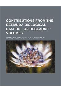 Contributions from the Bermuda Biological Station for Research (Volume 2)