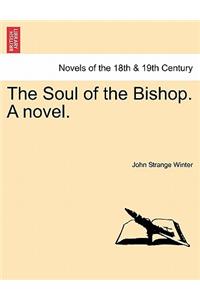 The Soul of the Bishop. a Novel.