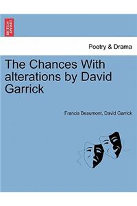 The Chances with Alterations by David Garrick