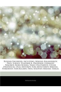 Articles on Russian Engineers, Including: Mikhail Kalashnikov, Pavel Sukhoi, Vladimir K. Zworykin, Gennadiy Nikonov, Boris Rosing, Vasily Degtyaryov,