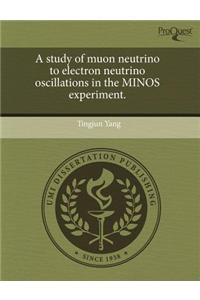 A Study of Muon Neutrino to Electron Neutrino Oscillations in the Minos Experiment