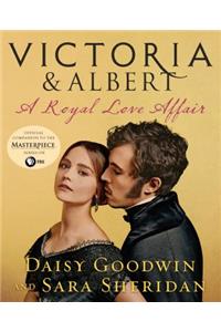 Victoria & Albert: A Royal Love Affair