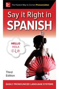 Say It Right in Spanish, Third Edition