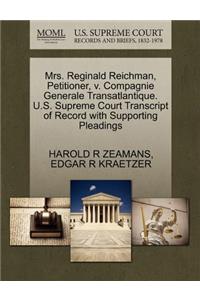 Mrs. Reginald Reichman, Petitioner, V. Compagnie Generale Transatlantique. U.S. Supreme Court Transcript of Record with Supporting Pleadings