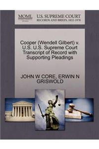 Cooper (Wendell Gilbert) V. U.S. U.S. Supreme Court Transcript of Record with Supporting Pleadings