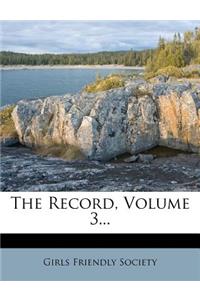 The Record, Volume 3...