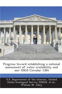 Progress Toward Establishing a National Assessment of Water Availability and Use