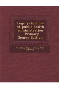 Legal Principles of Public Health Administration