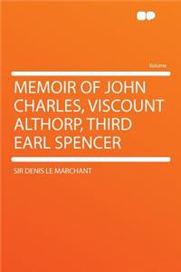 Memoir of John Charles, Viscount Althorp, Third Earl Spencer