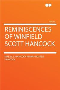 Reminiscences of Winfield Scott Hancock