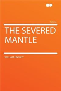 The Severed Mantle