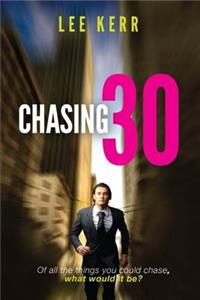 Chasing 30