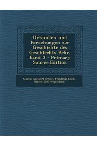 Urkunden Und Forschungen Zur Geschichte Des Geschlechts Behr, Band 3