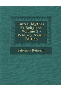 Cultes, Mythes, Et Religions, Volume 2