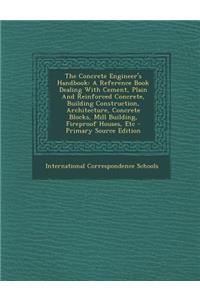 The Concrete Engineer's Handbook