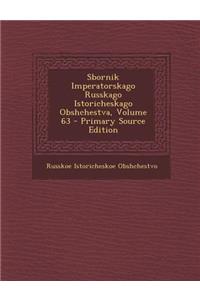 Sbornik Imperatorskago Russkago Istoricheskago Obshchestva, Volume 63