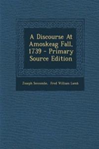 A Discourse at Amoskeag Fall, 1739