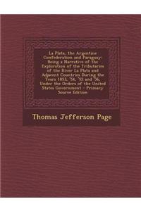 La Plata, the Argentine Confederation and Paraguay